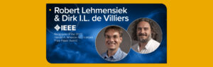 Proffs Dirk de Villiers and Robert Lehmensiek receive prestigious Engineering Award